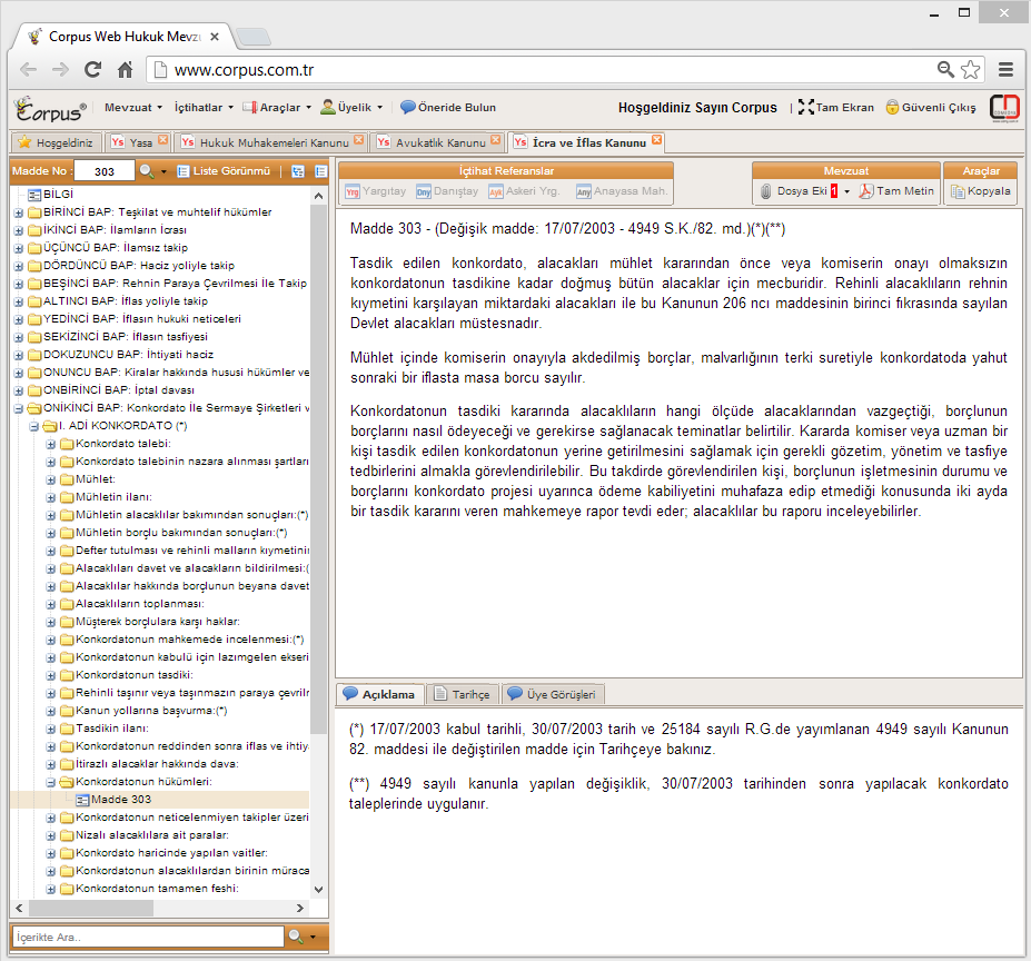 II.2 MEVZUAT PENCERESİNDE YER ALAN AÇIKLAMA, SEKMELERİNİN ÖZELLİKLERİ TARİHÇE ve ÜYE GÖRÜŞLERİ II.2.1 Açıklama Açıklama: Örnekte 2004 sayılı İcra İflas Kanununun 303 maddesi seçilidir.
