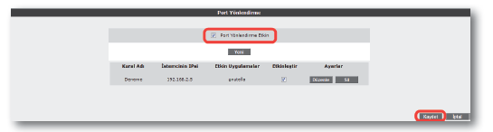 22 Sayfanın aşağı kısmında ise oluşturacağınız Port Yönlendirme kuralı ile ilgili parametreleri girebileceğiniz alan bulunmaktadır.