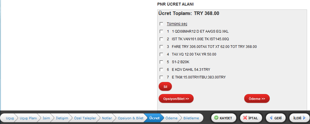 B) PNR a isim bilgileri girildikten sonra, Ücret butonu tıklandığında aģağıdaki görüntü ekrana gelir.
