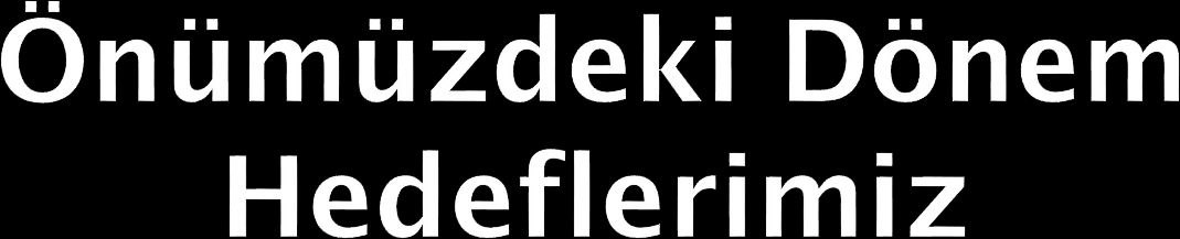 ADEK ve HBKYS kapsamında yeni süreç adaptasyonu ve işbirliğinin sağlanması Basımevimizin bu sürece dahil edilmesi Masaüstü formantasyonumuzu geliştirmek için bir teknik personel