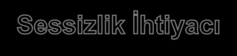 Ses ihtiyacı duyan öğrenciler de ses; odaklanmalarını kolaylaştırır.çalışırken sözsüz müzik dinleyebilirler.