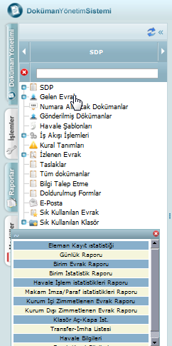 Raporlar Menüsü: Raporlar menüsünde, sistem üzerindeki çeşitli işlemlere yönelik, Eleman Kayıt İstatistiği, Günlük Raporu, Birim Evrak Raporu, Havale İşlem İst. Raporu, Makam İmza/Paraf İst.