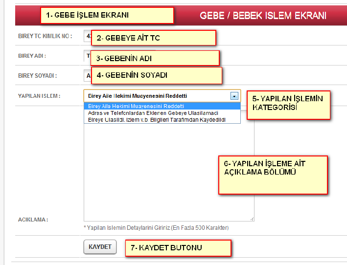 16- AİLE HEKİMLERİ İÇİN GEBE İŞLEM EKRANI 16.1: Gebe-bebek işlem ekranı 16.2: İşlem yapılan gebenin kimlik numarası 16.3: İşlem yapılan gebenin adı 16.