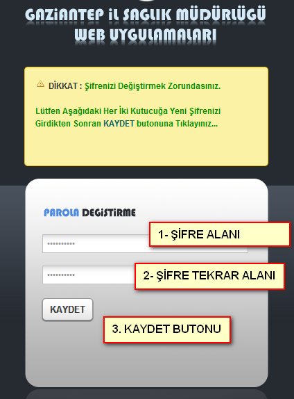 3- ŞİFRE BELİRLEME EKRANI 3.1: Bir şifre belirlenir. Belirlenen şifre içerisinde Türkçe Karakter (ö,ç,ş,ğ,ü,i,ı) ve boşluk bulunmamalıdır. 3.2: belirlenen şifre tekrar girilir. 3.3: KAYDET butonu tıklanır.