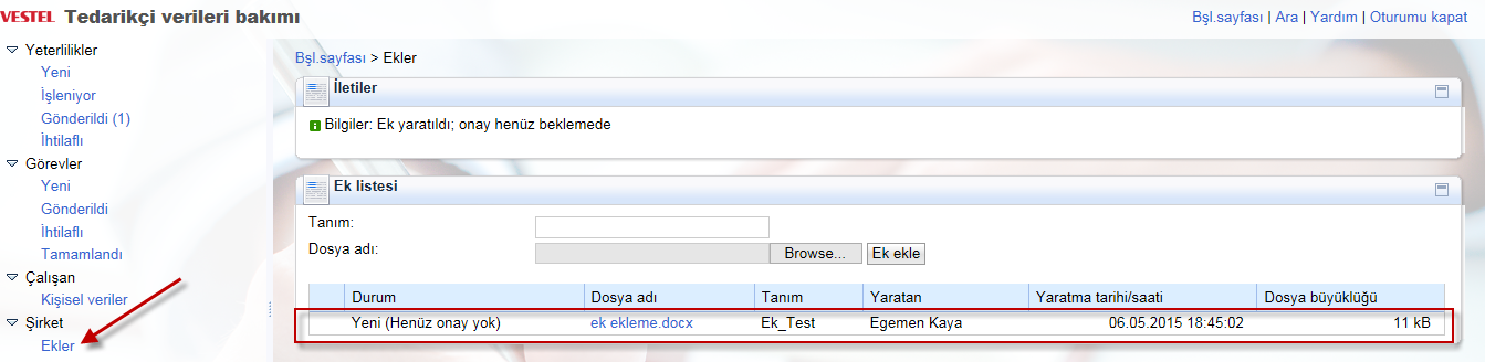 3.3 Çalışan Çalışan Sekmesi altında Tedarikçi Firmanın yönetici hesabı kişisel verileri değiştirilebilir. Yapılan bütün değişiklikler Satın Alma Sorumlusunun onayına tabi tutulur.