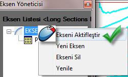 31. Boykesiti oluşturmak için öncelikle Düşey Güzergah sekmesindeki Proje Aç ı seçiniz. 32. Daha önce açtığınız ORMAN_PROJE ye sağ klik yaparak Proje Aktifleştir i seçiniz 33.