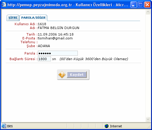 1.1.3.2 Parola/Diğer Sekmesi Sistemde tanımlı olan kullanıcı adı, kullanıcının adı ve soyadı, bağlı olduğu şube, e-posta adresi, telefonu bilgilerine ulaşılan bölümdür.