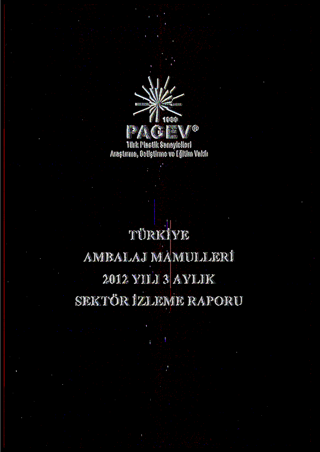 1989 PAG EV Türk Plastik Sanayicileri Araştırma, Geliştirme ve Eğitim