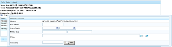 Şekil 56 Ürün Satış Listesi Ekranı Arama Kriterleri kısmına gelip tıklandığında Şekil 57 deki Arama Kriterleri arayüzü açılır. Burada, seçili olan tesise göre Lisans otomatik olarak sistemden gelir.
