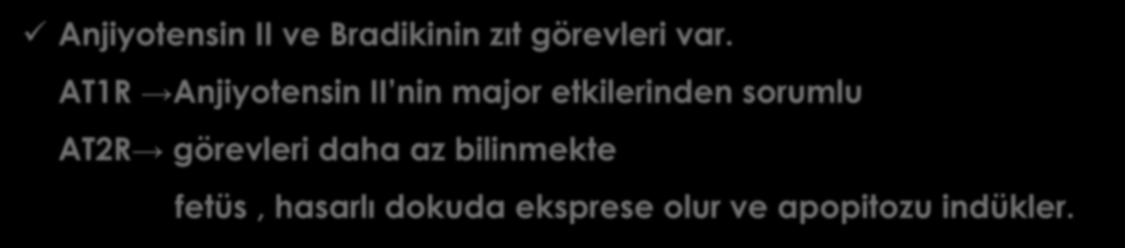 daha az bilinmekte fetüs, hasarlı dokuda eksprese olur ve apopitozu