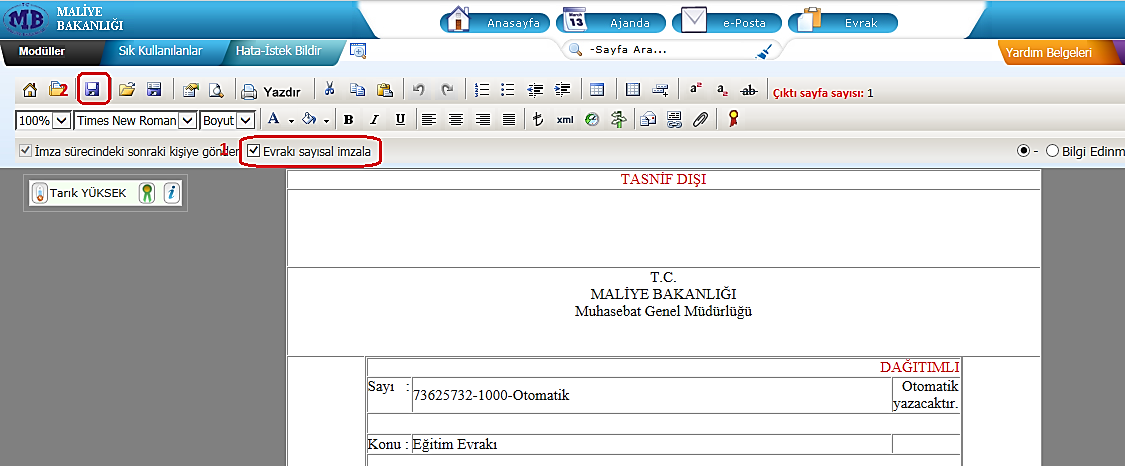 Açılan evrak içerik sayfasında önce Evrakı sayısal imzala kutucuğu işaretlenir ve Kaydet butonuna tıklanarak imzalama işlemi başlatılır. 1.