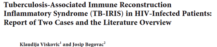 TB-IRIS Klinik Kriterler Major kriterler Minor kriterler En az bir major veya İki minor kriter Yeni ortaya çıkan veya büyüyen lenf nodu, soğuk apse veya diğer dokularda tutulum Radyolojik olarak yeni