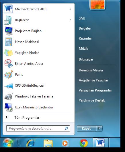 1.8.Başlat menüsü Görev çubuğunun solunda bulunan Başlat Düğmesi, bilgisayara yüklü olan tüm program ve Windows 7 dahili özelliklerinin menüler halinde görüntülenmesini sağlar.