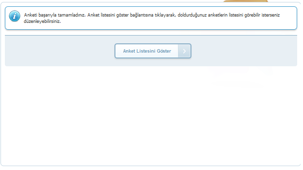 13 Anketin Ekranları-9 Anketi başarıyla tamamladığınızda aşağıdaki ekran göru ntu lenmelidir.