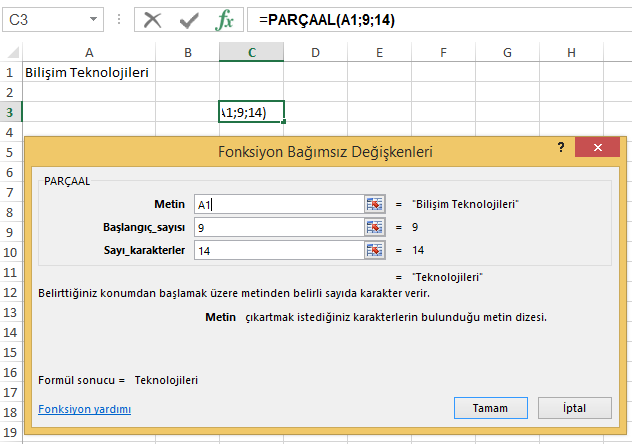 Parçaal Resim 2.18: Sağdan fonksiyonu Parçaal fonksiyonu, belirttiğiniz konumdan başlayarak belirttiğiniz karakter sayısı temelinde metin dizesinden belirli sayıda karakter alır.