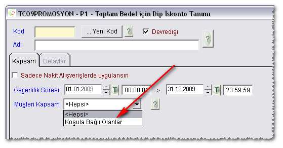 PROMOSYONLARIN UYGULANACAĞI MÜŞTERİLERİN BELİRTİLMESİ Şimdiye kadar verilen ekran örneklerinde promosyonların tüm müşterilere uygulanacağı varsayılmıştır.