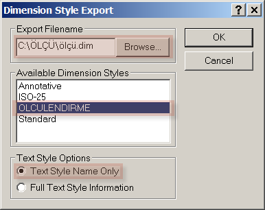 Oluşturulan Dimension Styles Formatını Farklı Dosyalara Taşıma 1. Seçim Express Tools Sekmesi, Export Style veya 2.