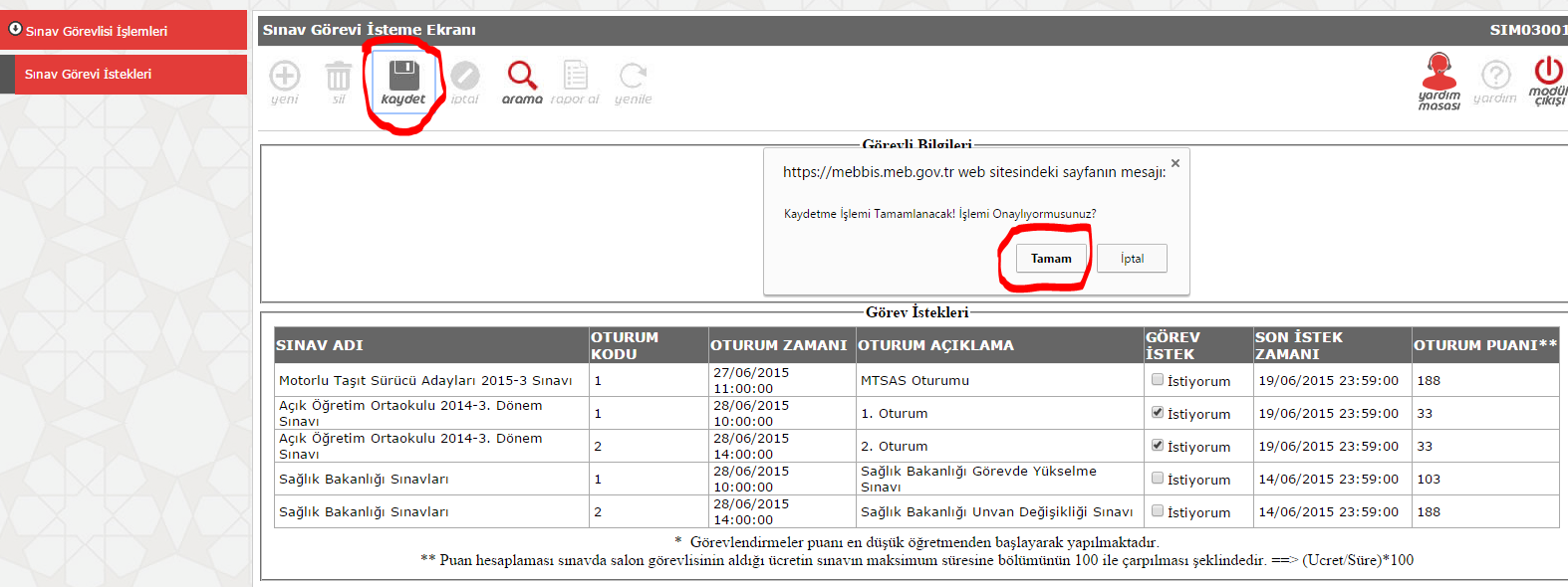 2. Sol menüden Sınav İşlemleri Modülüne tıklatınız. 3. Görev İstek bölümünden talepte bulunacağınız sınav görevi için İstiyorum kutucuğunu seçerek işaretleyiniz. Kaydet butonuna tıklatınız.