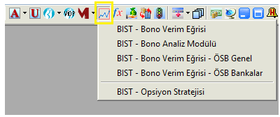 Toolbar üzerinden ikonu ile açılan menü alttaki şekilde düzenlendi. Bono Verim Eğrisi, Özel Sektör Bono Genel ve Özel Sektör Bono Bankalar olarak menüye eklendi.