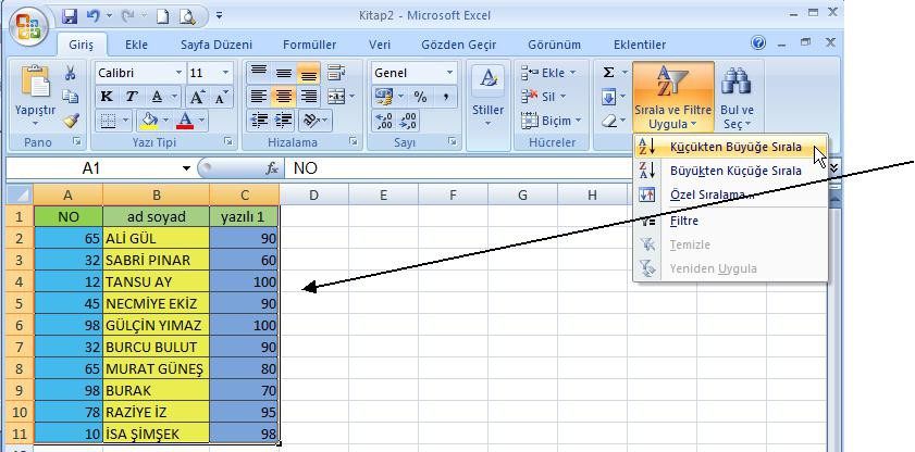 Yukarıdaki işlemde, Excel sıralama işlemini ilk sütuna, yani NO bilgilerinin bulunduğu sütuna göre yapacaktır.