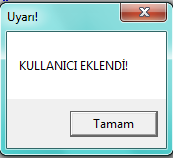 2. butonuna tıklayarak sisteme yeni bir kullanıcı ekleyebilirsiniz ve eklemiş olduğunuz