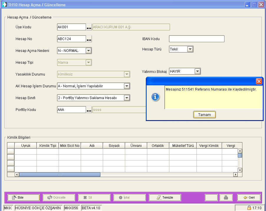 3. Hesap Açma Nedeni seçilir. (Normal, Halka Arz, Devir) 4. Hesap Türü seçilir. (Tekil, Müşterek) 5. AK Hesap İşlem Durumu A-Normal İşlem Yapabilir öndeğeri seçilir. 6.
