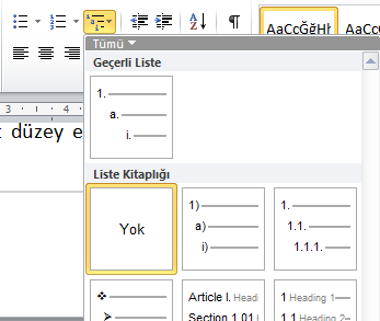 3.1.3.2 Çok Düzeyli Listeler Oluşturma Listeniz içinde alt düzeyler oluşturmak için yukarıda anlatılan yöntemlerden biri ile liste oluşturmaya başlamalısınız.
