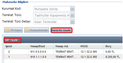 Muhasebe İşlem Fişinin dökümünü almak için MİF Yazdır butonuna basılır. 2.