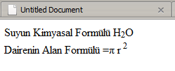 Sayfaya Özel Karakter ile Üst ve Alt Simge Ekleme Suyun Kimyasal Formülü H<sub>2</sub>O <br /> Dairenin Alan Formülü =π r<sup> 2 </sup> Belli Bir Süre Sonra Başka Sayfaya Yönlendirme <title>untitled