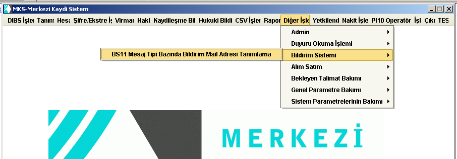 b. Mesaj Tipi ve Mesaj Fonksiyonu Bazında Bildirim Mail Adresi