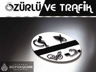 TRAFİK MÜDÜRLÜĞÜ Ulaşım Daire Başkanlığı Trafik Müdürlüğü nün hazırlattığı Özürlü