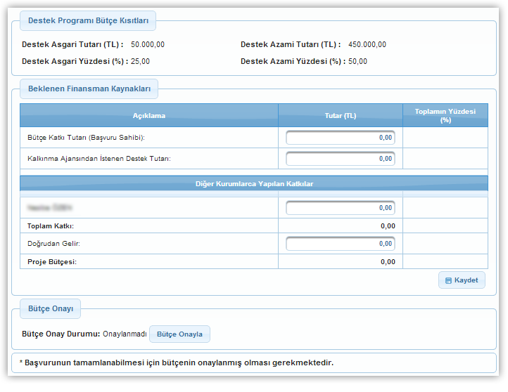 Beklenen Finansman Kaynakları Bütçe Katkı Tutarı alanında, başvuru sahibinin projeye yapacağı katkı tutarı belirtilir.