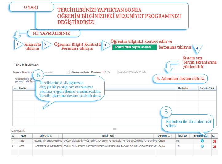 6.1. TERCİHLERİN YAPILMASINDAN SONRA MEZUNİYET PROGRAM DEĞİŞİKLİĞİ Bu sayfa adayların, tercih işlemlerini yaptıktan sonra mezuniyet programlarını değiştirmeleri hususunda bilgilendirme amacıyla