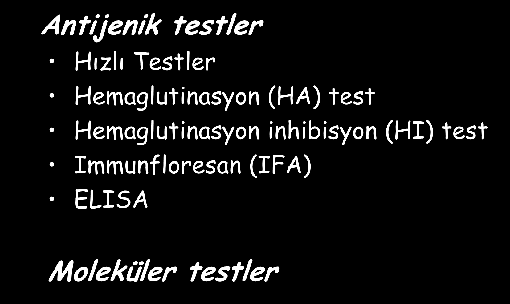 Influenza Virusunun Laboratuvar Teşhisi ve İdentifikasyonu-I Antijenik testler Hızlı Testler