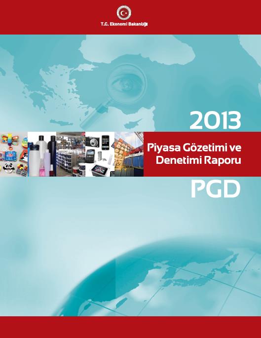 ÇÖZÜME YÖNELİK 2013 YILI ÇALIŞMALAR PGD RAPORU ALTYAPI Bütçe Personel Laboratuvar Altyapısı DENETİM SONUÇLARI Toplam Denetlenen Ürünler Uygunsuz/Güvensiz Bulunan Ürünler Test