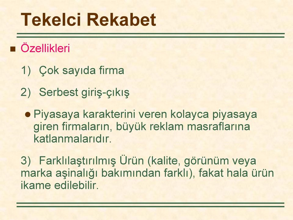 reklam masraflarına katlanmalarıdır.