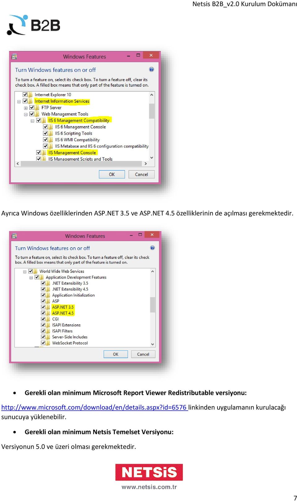 Gerekli olan minimum Microsoft Report Viewer Redistributable versiyonu: http://www.microsoft.