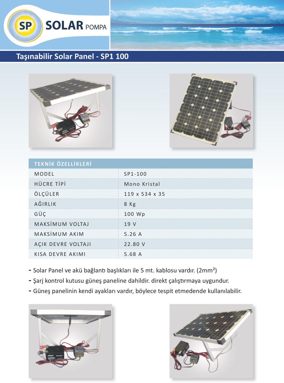 68 A - Solar Panel ve akü bağlantı başlıkları ile 5 mt. kablosu vardır.