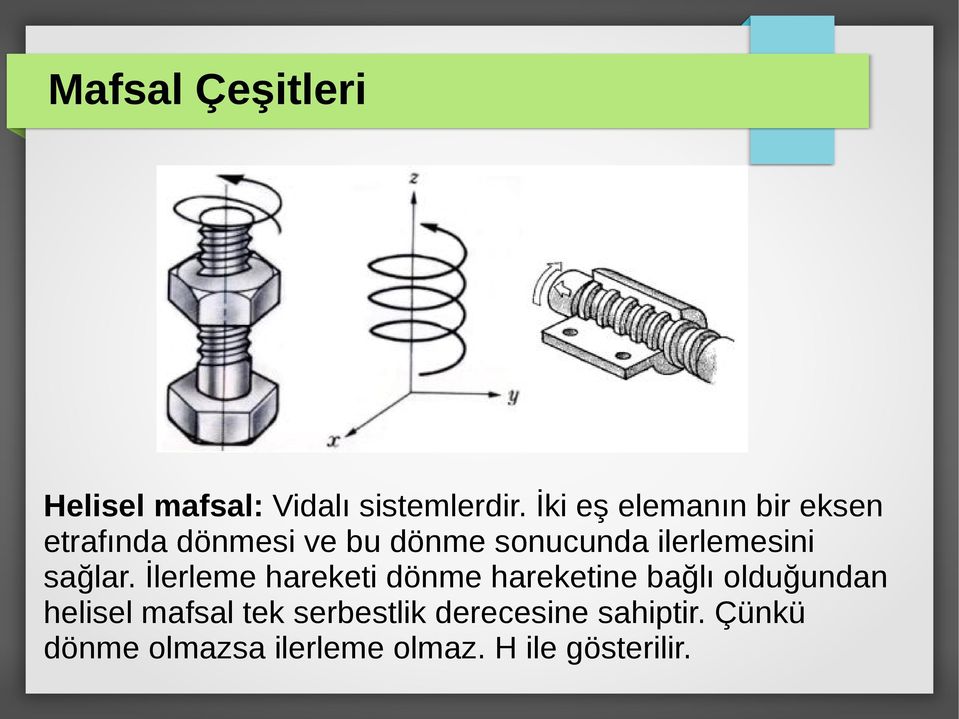 ilerlemesini sağlar.