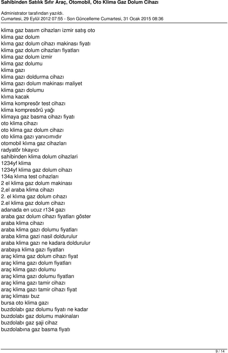 cihazı oto klima gazı yanıcımıdır otomobil klıma gaz cihazları radyatör tıkayıcı sahibinden klima dolum cihazlari 1234yf klima 1234yf klima gaz dolum cihazı 134a klıma test cıhazları 2 el klima gaz