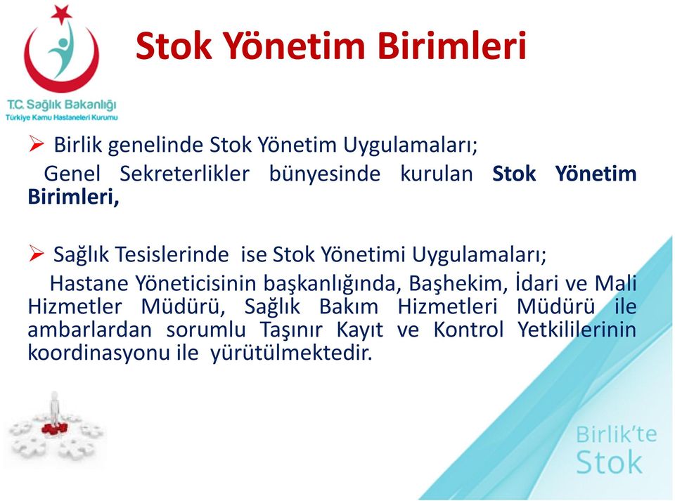 Hastane Yöneticisinin başkanlığında, Başhekim, İdari ve Mali Hizmetler Müdürü, Sağlık Bakım