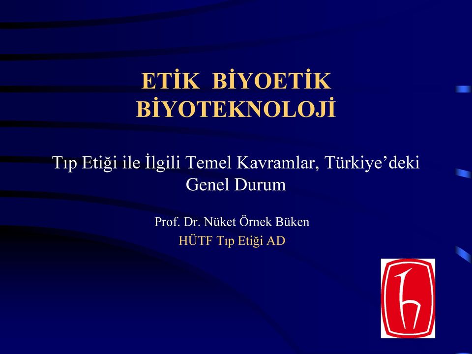 Türkiye deki Genel Durum Prof. Dr.