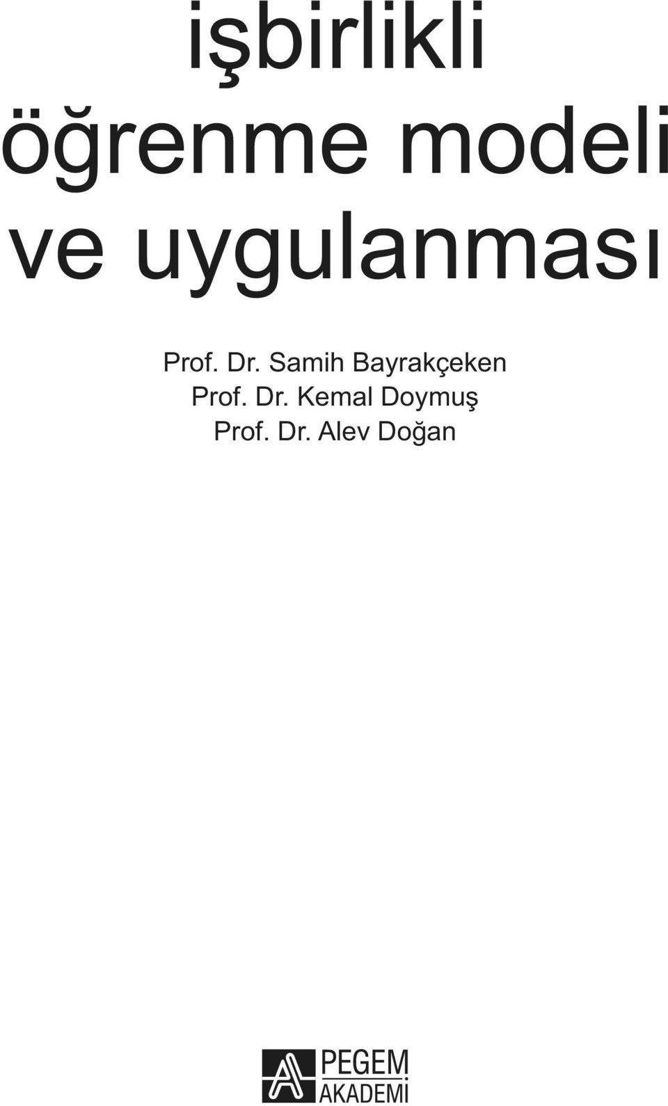 Samih Bayrakçeken Prof. Dr.