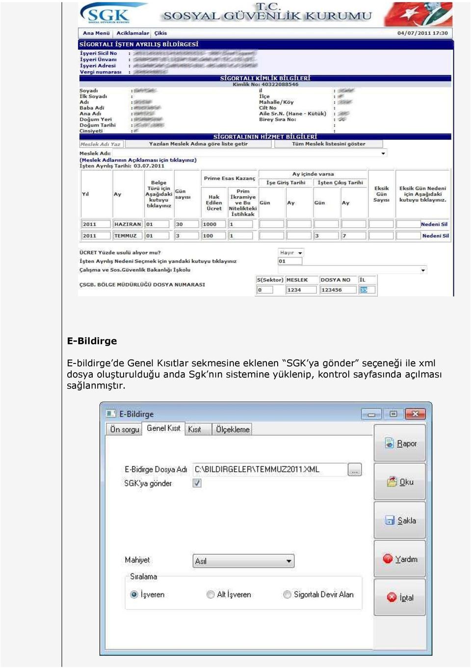 xml dosya oluşturulduğu anda Sgk nın