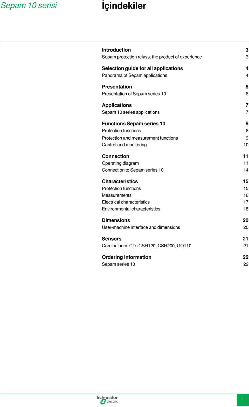 functions 9 Control and monitoring 0 Connection Operating diagram Connection to Sepam series 0 4 Characteristics 5 Protection functions 5 Measurements 6 Electrical