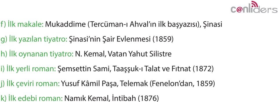 Kemal, Vatan Yahut Silistre i) İlk yerli roman: Şemsettin Sami, Taaşşuk-ı Talat ve Fıtnat