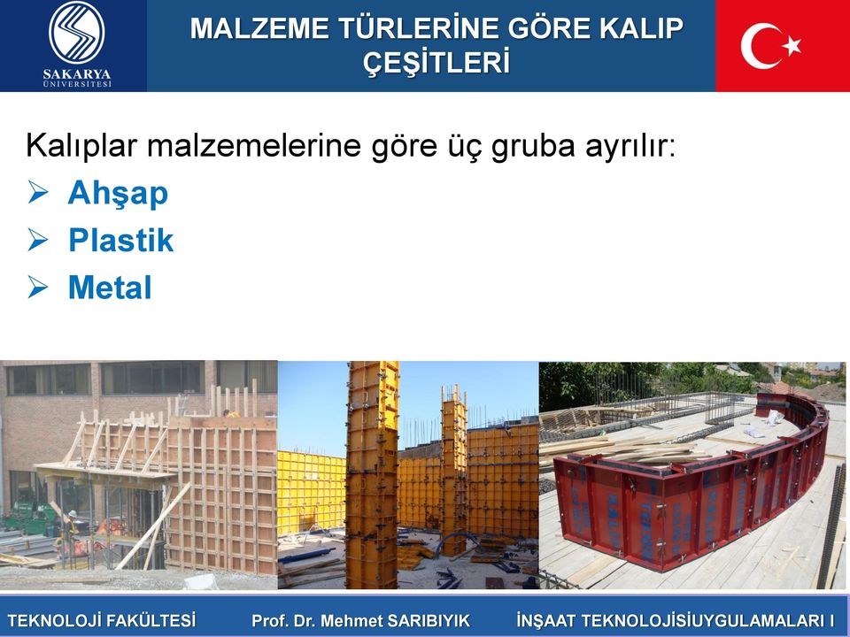 malzemelerine göre üç