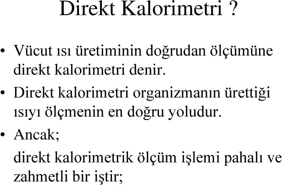 kalorimetri denir.