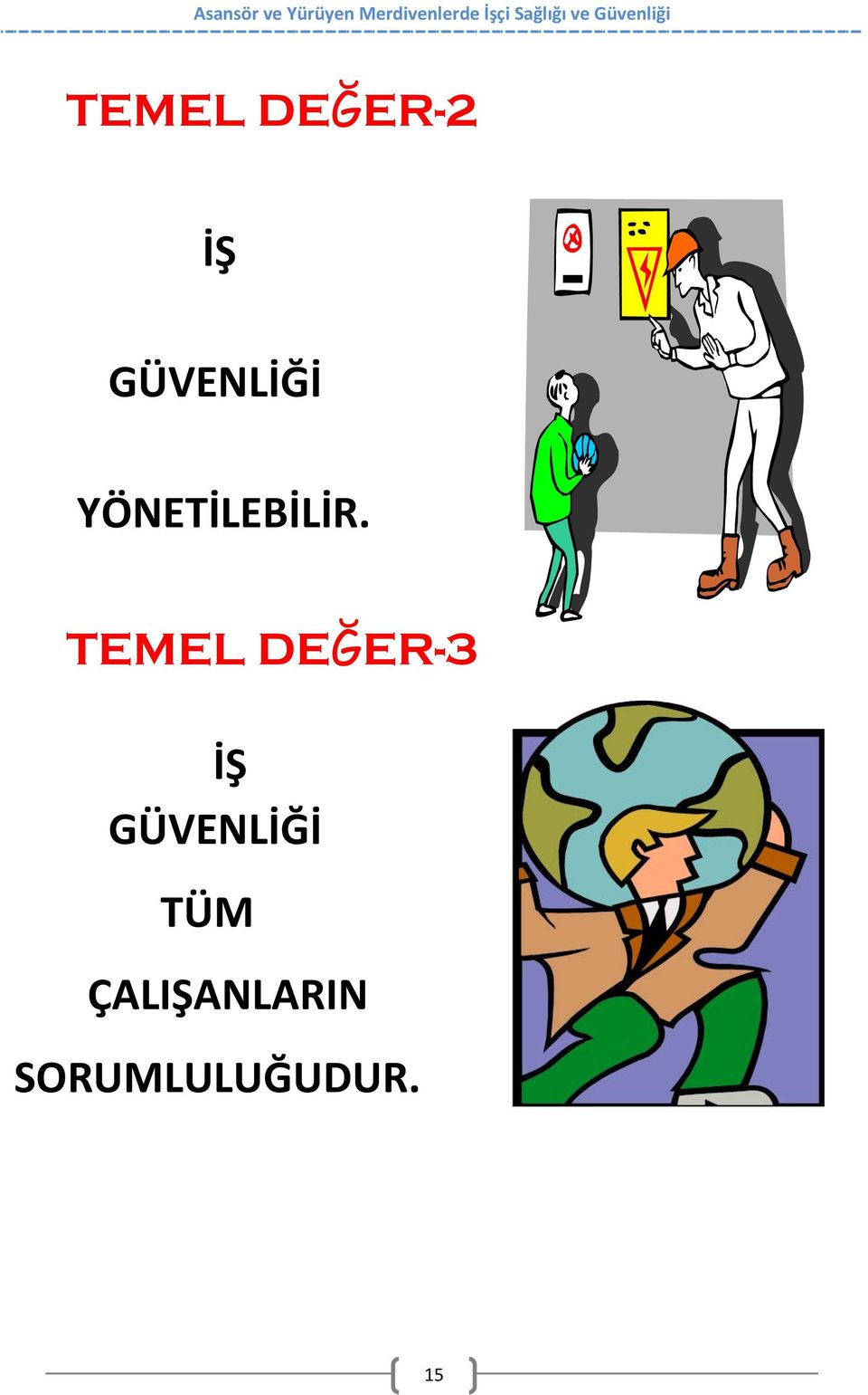 TEMEL DEĞER-3 İŞ