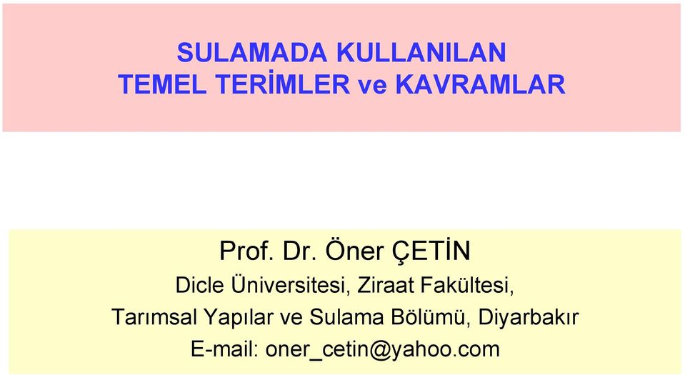 Öner ÇETİN Dicle Üniversitesi, Ziraat